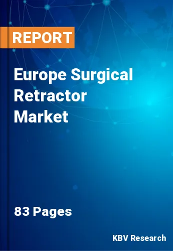 Europe Surgical Retractor Market Size & Share Report 2020-2026