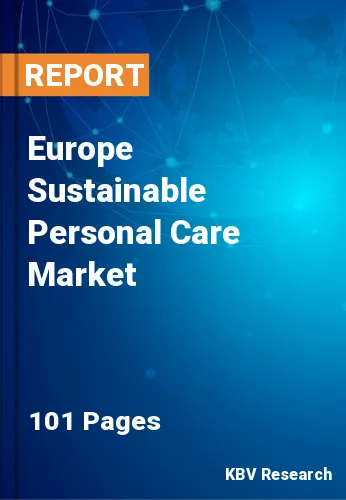 Europe Sustainable Personal Care Market Size, Share to 2028