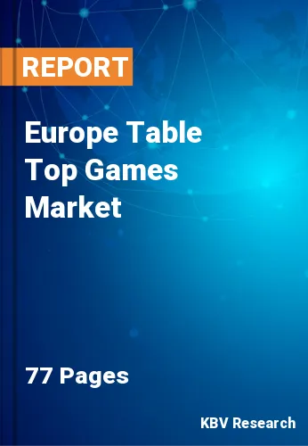 Europe Table Top Games Market Size, Share & Forecast by 2028