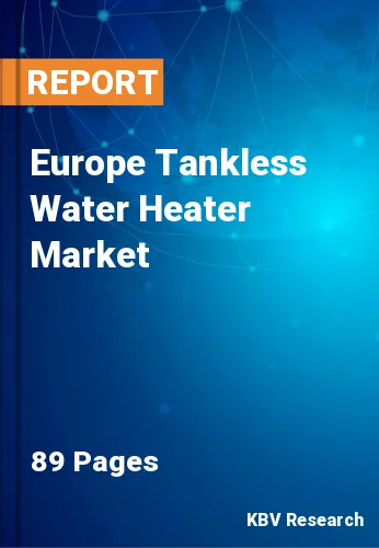 Europe Tankless Water Heater Market Size & Prediction to 2028