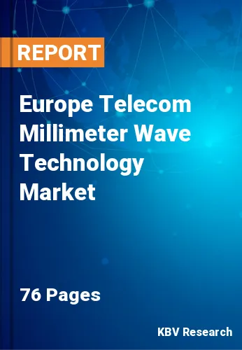 Europe Telecom Millimeter Wave Technology Market Size & Share 2026