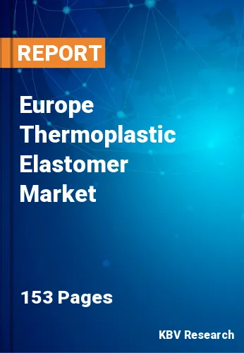 Europe Thermoplastic Elastomer Market Size & Share to 2030