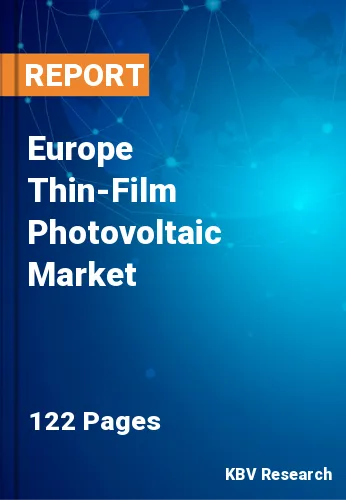 Europe Thin-Film Photovoltaic Market Size & Share by 2030