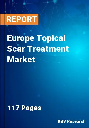 Europe Topical Scar Treatment Market Size & Share | 2030