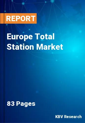 Europe Total Station Market Size & Industry Trends 2021-2027
