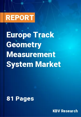 Europe Track Geometry Measurement System Market Size, 2028