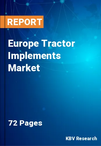 Europe Tractor Implements Market Size, Share & Growth to 2028