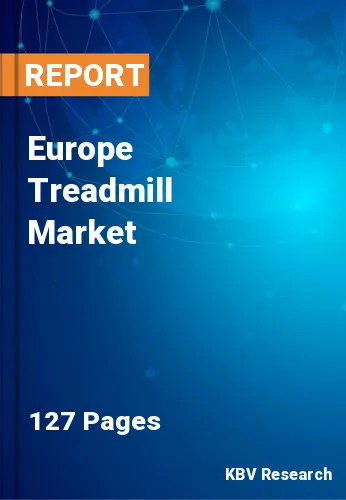 Europe Treadmill Market Size, Share & Growth Forecast, 2030