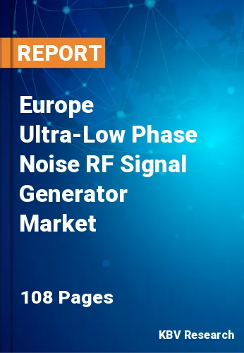 Europe Ultra-Low Phase Noise RF Signal Generator Market Size, 2028