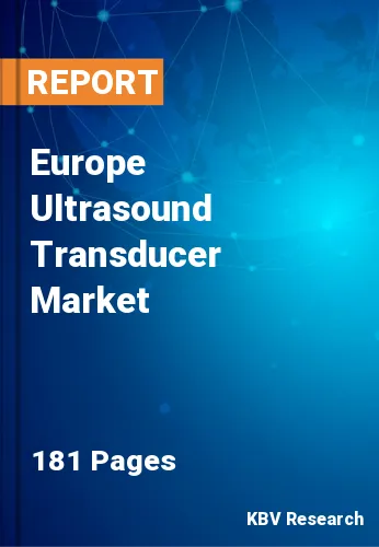 Europe Ultrasound Transducer Market Size & Share to 2030