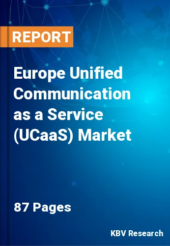 Europe Unified Communication as a Service (UCaaS) Market