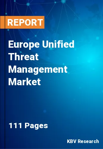 Europe Unified Threat Management Market Size, Analysis, Growth