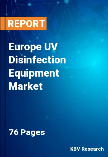 Europe UV Disinfection Market Size, Analysis, Growth