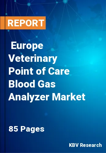  Europe Veterinary Point of Care Blood Gas Analyzer Market Size, Analysis, Growth