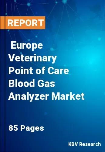  Europe Veterinary Point of Care Blood Gas Analyzer Market Size, Analysis, Growth
