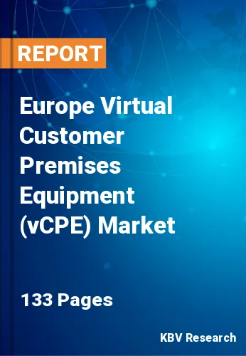 Europe Virtual Customer Premises Equipment (vCPE) Market