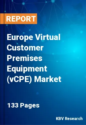 Europe Virtual Customer Premises Equipment (vCPE) Market Size, 2028
