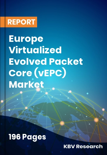 Europe Virtualized Evolved Packet Core (vEPC) Market