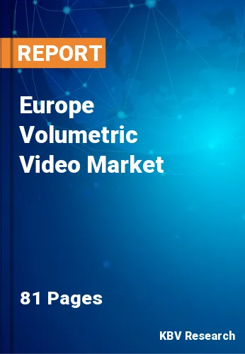 Europe Volumetric Video Market Size & Share & Growth to 2030