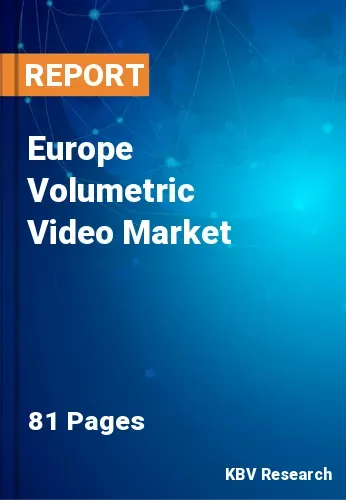 Europe Volumetric Video Market Size & Share & Growth to 2030