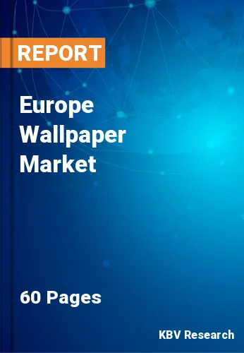 Europe Wallpaper Market Size & Growth Forecast to 2027