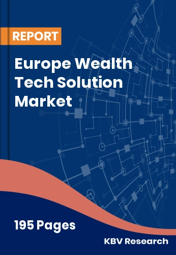 Europe Wealth Tech Solution Market Size & Forecast | 2032