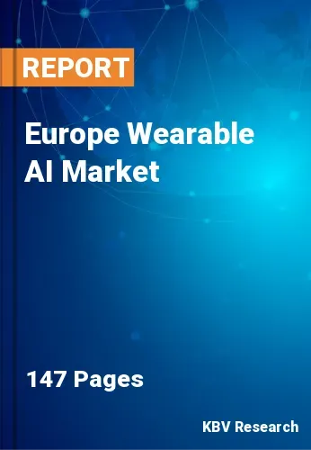 Europe Wearable AI Market Size, Share | Trend Report 2031