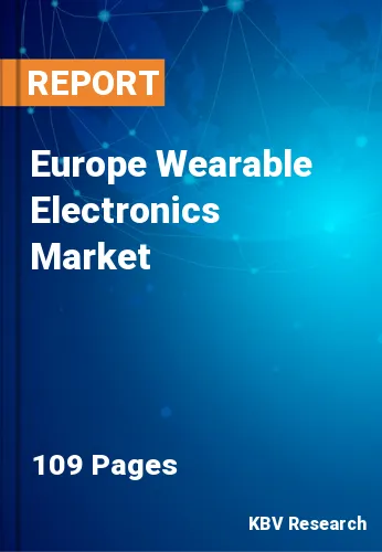 Europe Wearable Electronics Market Size, Analysis, Growth