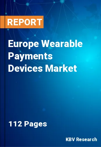 Europe Wearable Payments Devices Market Size Report by 2026