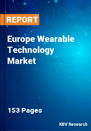Europe Wearable Technology Market Size & Forecast by 2030