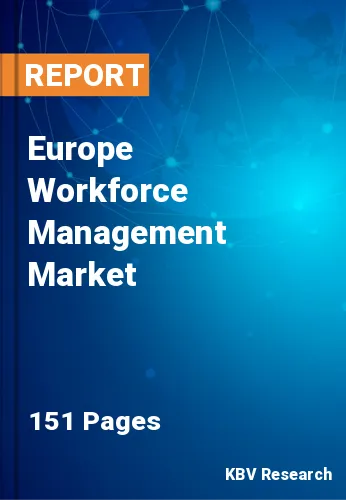 Europe Workforce Management Market Size & Share Trend to 2030