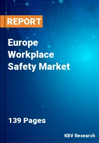 Europe Workplace Safety Market Size, Industry Trends by 2026