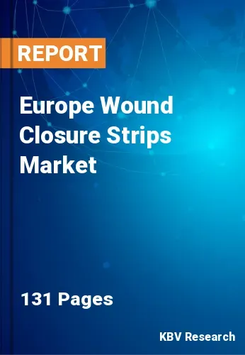 Europe Wound Closure Strips Market Size, Trend Report 2031