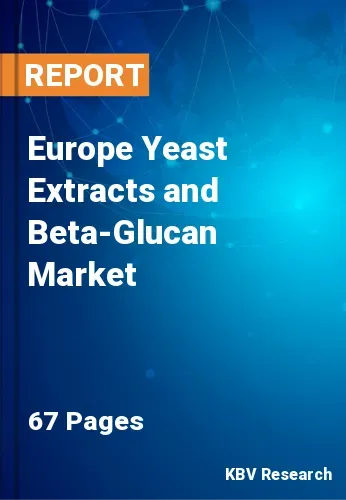 Europe Yeast Extracts and Beta-Glucan Market Size by 2028