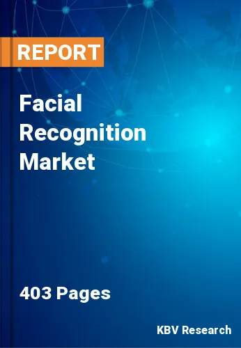 Facial Recognition Market Size & Share | Projection - 2031