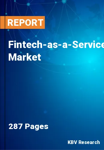 Fintech-as-a-Service Market Size & Top Key Players by 2028