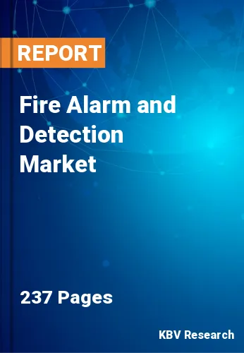 Fire Alarm and Detection Market Size & Forecast by 2019-2025