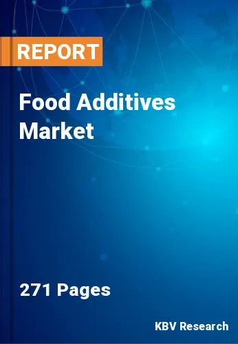 Food Additives Market Size, Share & Top Key Players by 2027
