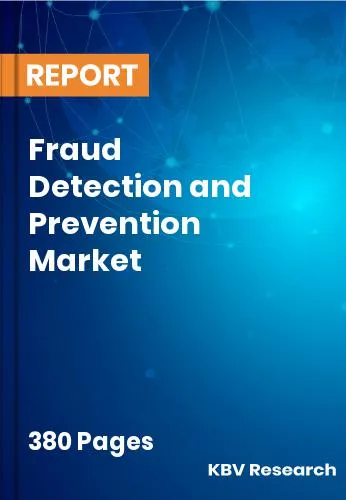 Fraud Detection and Prevention Market