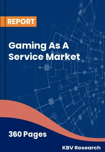Gaming As A Service Market
