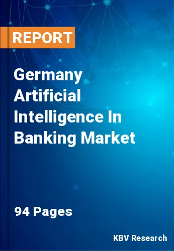 Germany Artificial Intelligence In Banking Market Size 2030