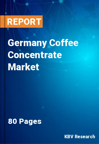 Germany Coffee Concentrate Market Size, Growth Report 2030