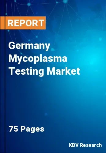 Germany Mycoplasma Testing Market Size & Demand Trend 2030