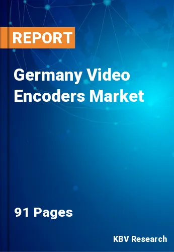 Germany Video Encoders Market Size & Forecast | 2030