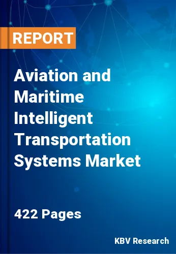 Aviation and Maritime Intelligent Transportation Systems Market