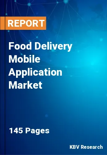Food Delivery Mobile Application Market Size, Analysis, Growth