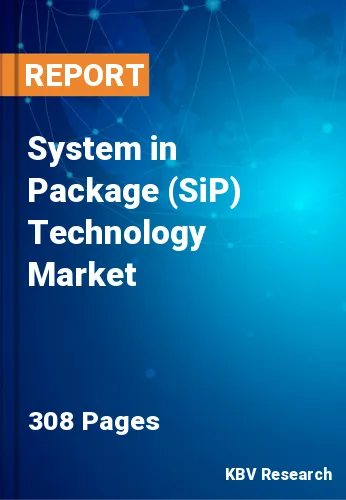 System in Package (SiP) Technology Market Size, Analysis, Growth