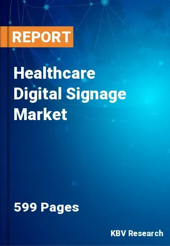 Healthcare Digital Signage Market Size & Forecast to 2030