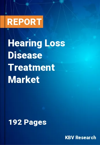 Hearing Loss Disease Treatment Market Size & Growth to 2028