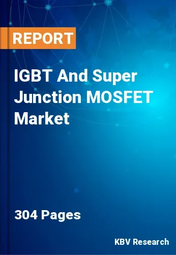 IGBT And Super Junction MOSFET Market Size | Forecast 2031
